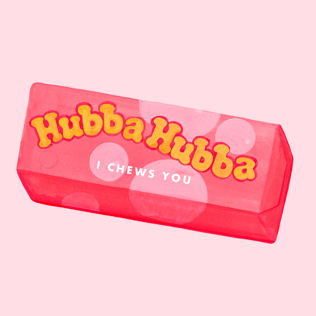 I Chews You