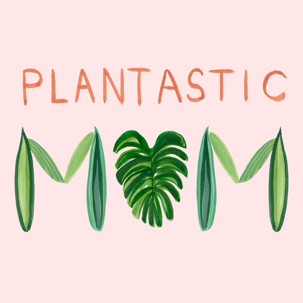 Plantastic Mom